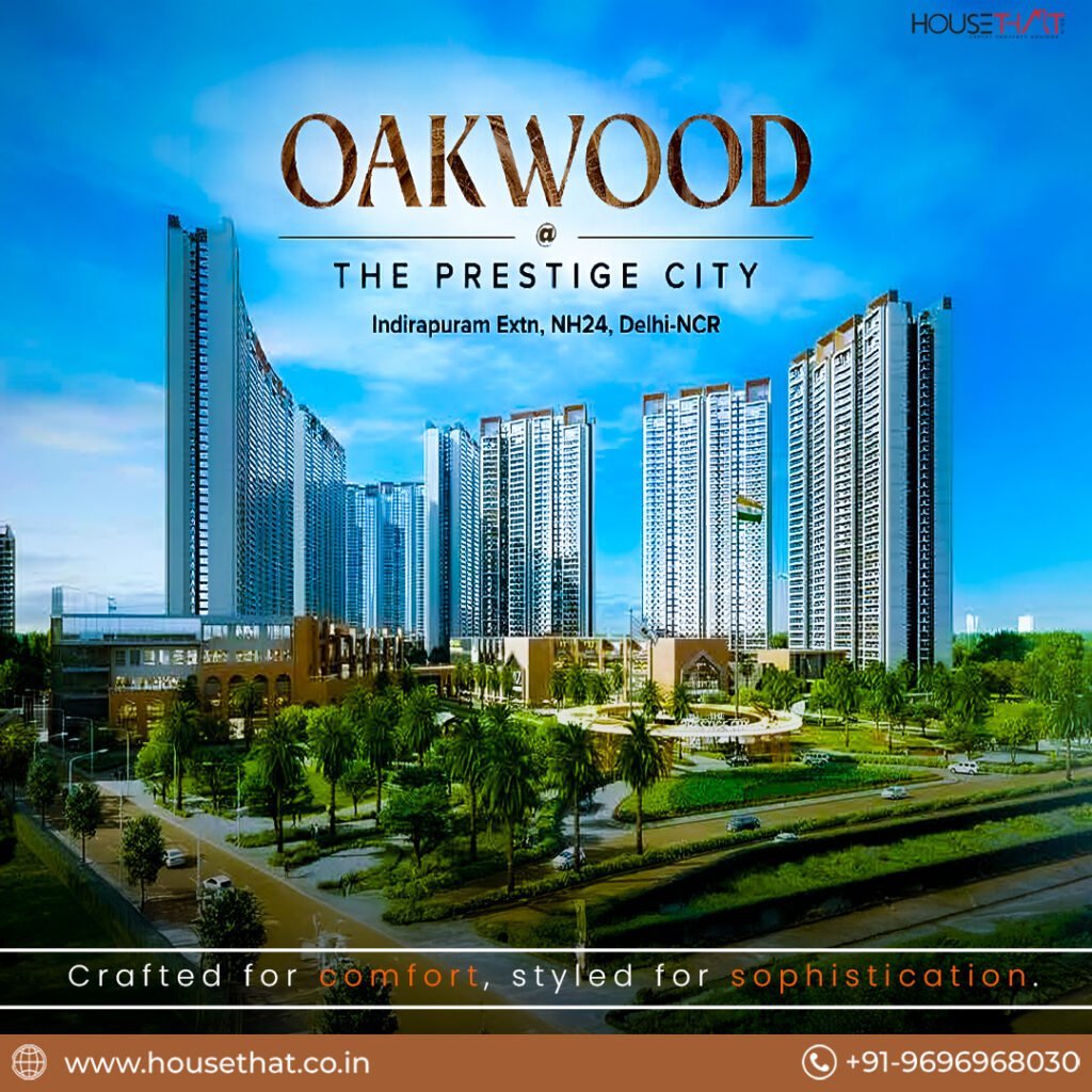 🏙️ Oakwood at The Prestige City – Luxury Flats in Ghaziabad’s Finest Township