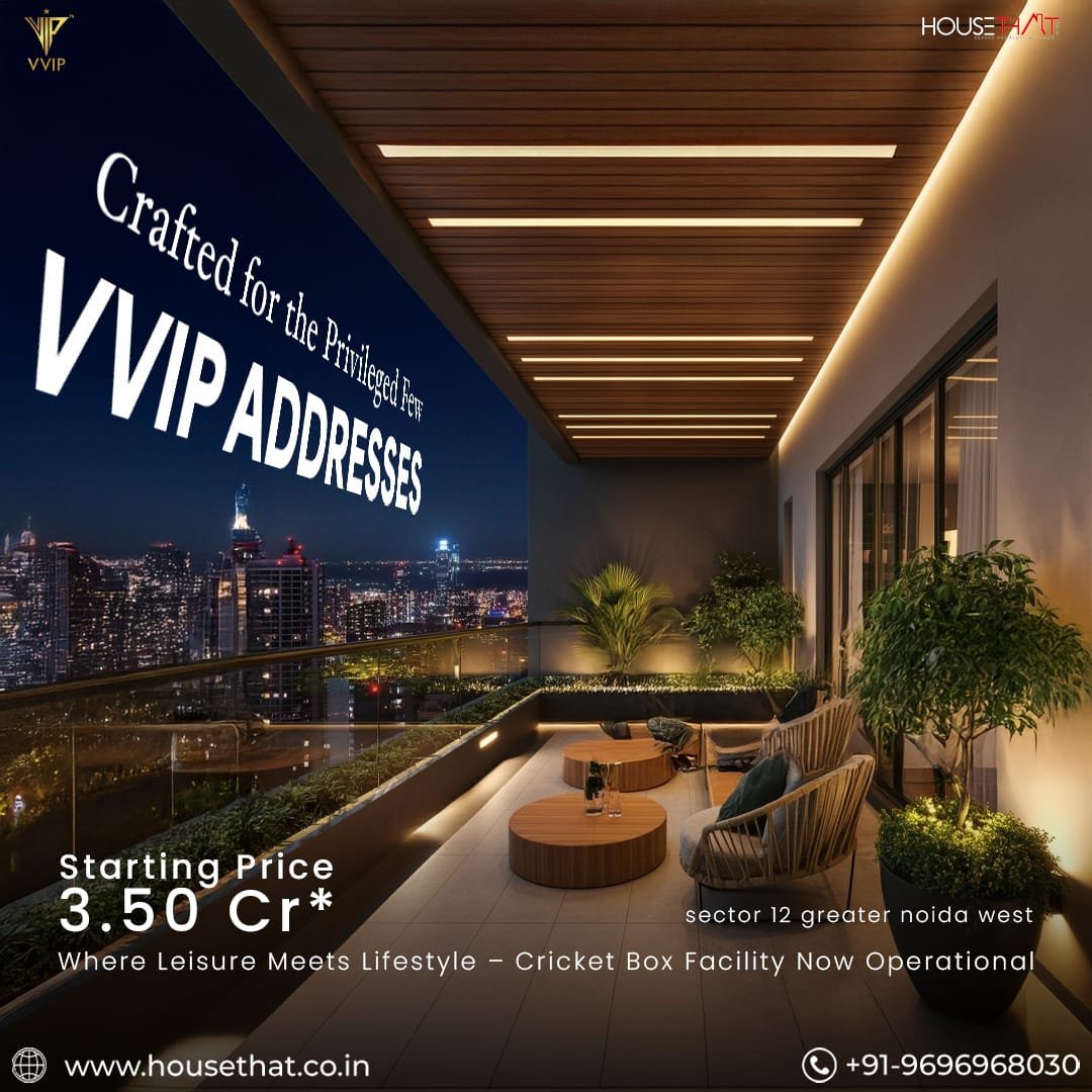 VVIP Addresses – 3 & 4 BHK Ultra-Luxury Apartments in Noida Extension