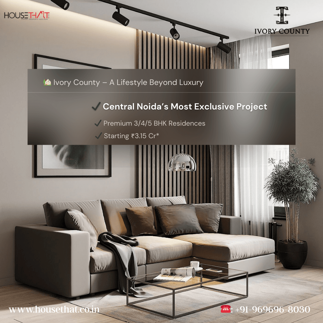 Ivory County – Ultra Luxury Residences in Sector 115, Noida