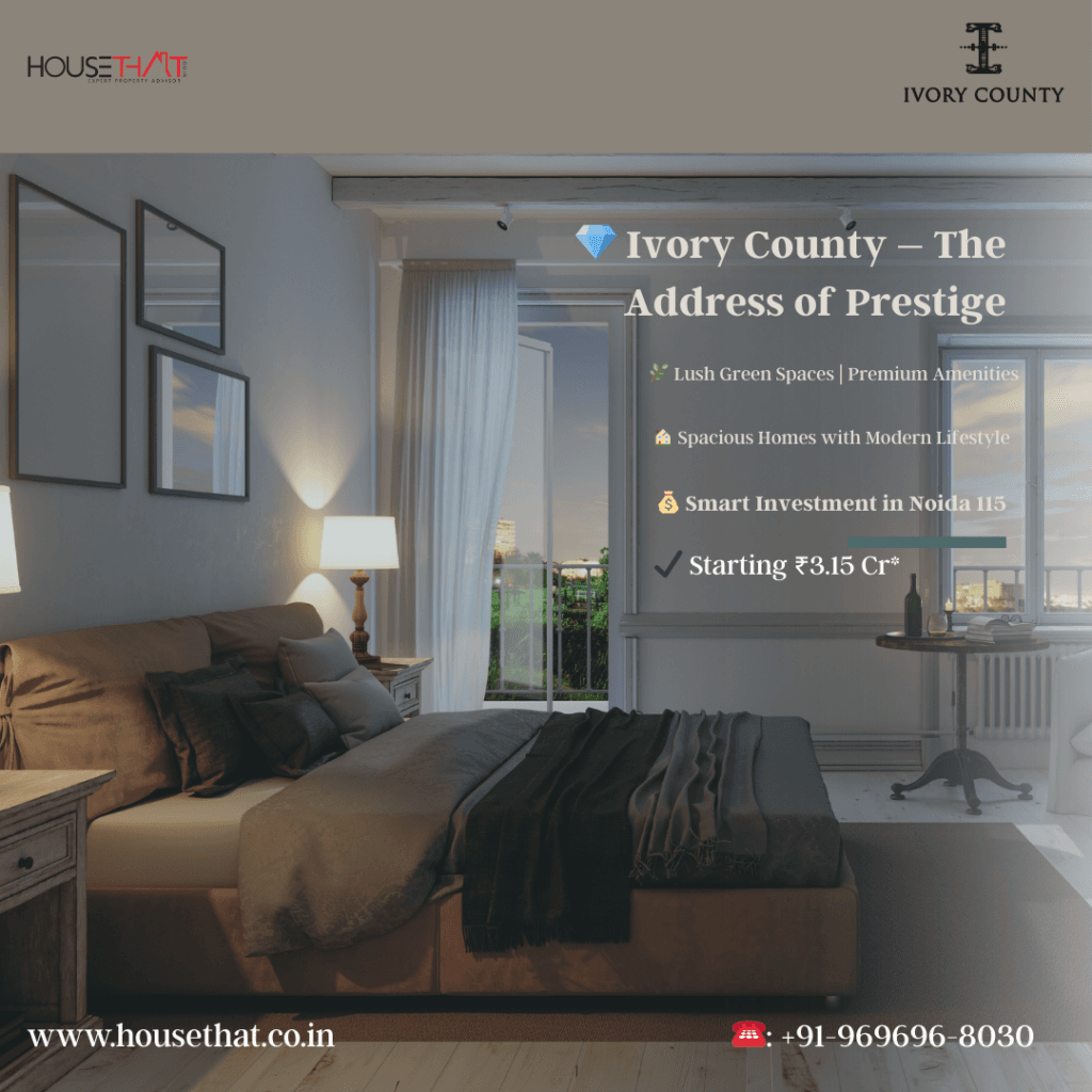 Ivory County Sector 115 Noida – Ultra Luxury 3 & 4 BHK Residences