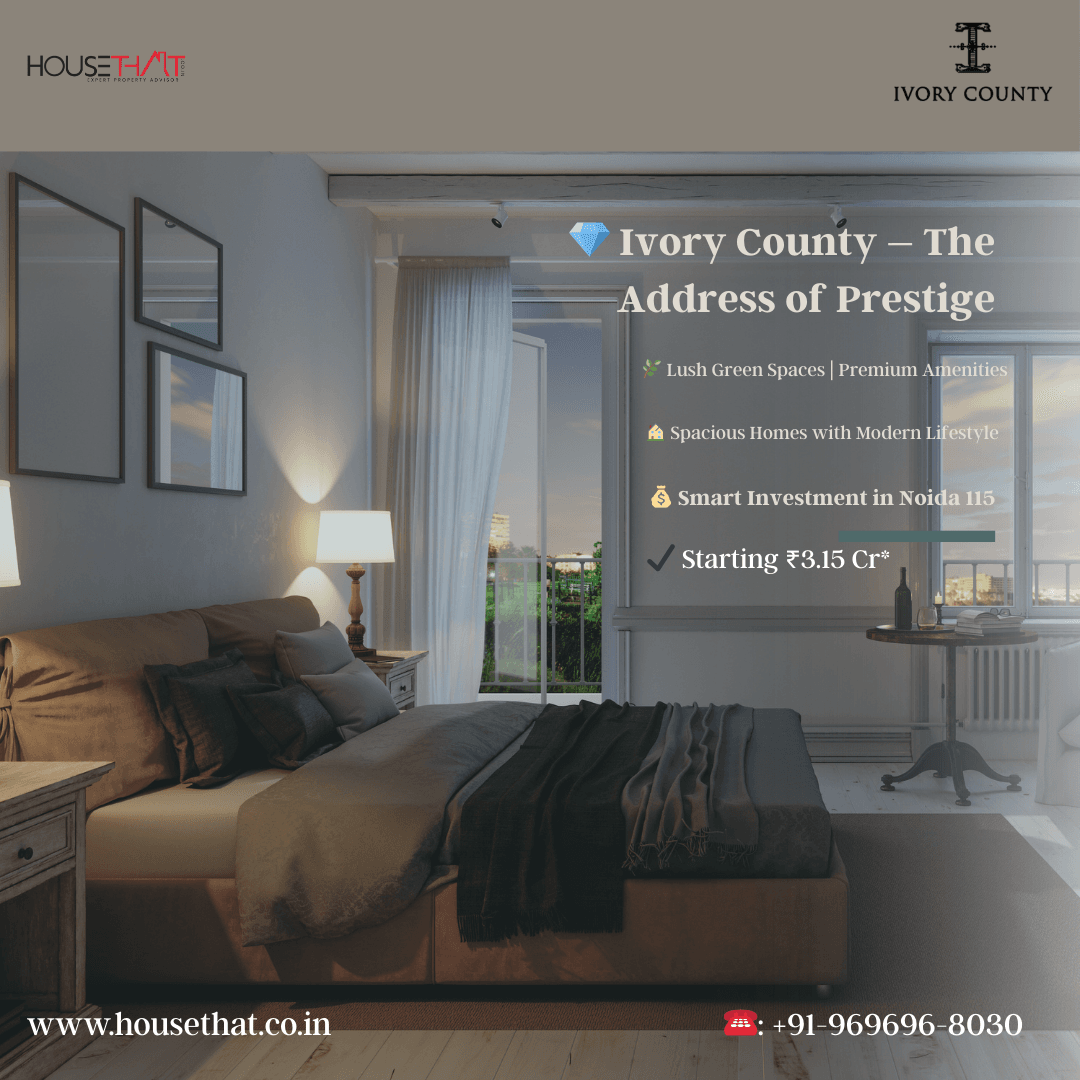 Ivory County Sector 115 Noida – Ultra Luxury 3 & 4 BHK Residences